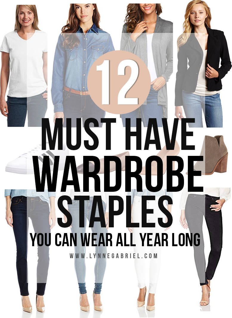 12 MUST Have Wardrobe Staples You Can Wear All Year Long
